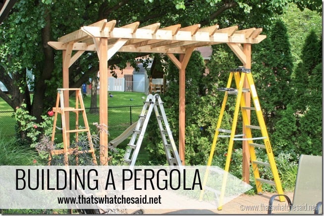 Building-a-Pergola-with-thatswhatchesaid.net_thumb