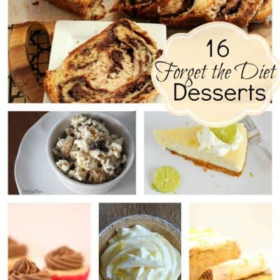 16 Forget the Diet Desserts from createcraftlove.com #desserts #features #linkparty
