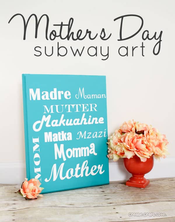 Easy Mother's Day Subway Art via createcraftlove.com #mothersday #subwayart