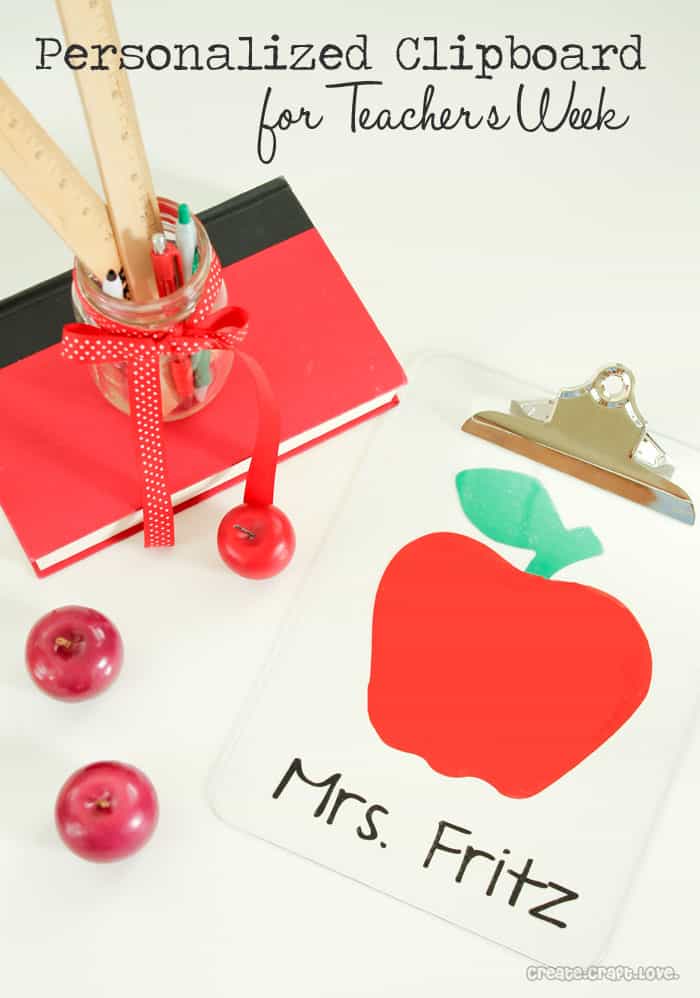 Personalized Clipboard for Teacher's Week at createcraftlove.com #teachersweek #vinyl #personalized