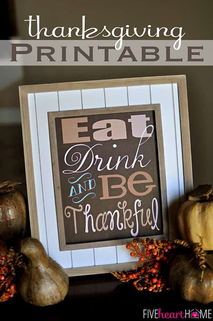 Thanksgiving-Printable-Eat-Drink-and-Be-Thankful-by-Five-Heart-Home_700pxTitle