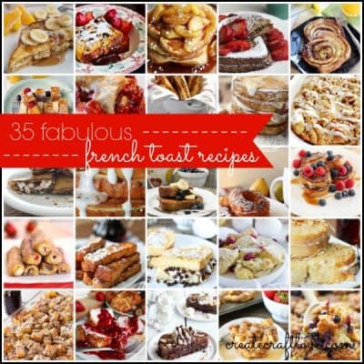 35 Fabulous French Toast Recipes via createcraftlove.com