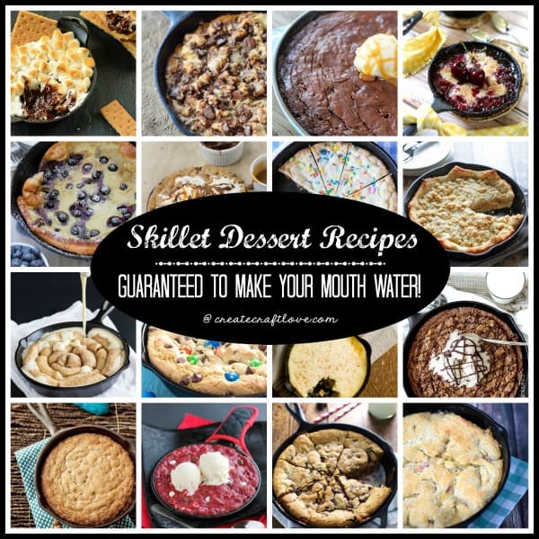 Skillet Dessert Recipes - guaranteed to make your mouth water! via createcraftlove.com