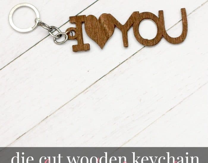 This die cut wood keychain is the perfect Valentine's Day gift and is easy to make with the Cricut Explore!