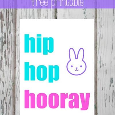 You can use this Hip Hop Hooray Printable as holiday decor or size it down for Easter baskets!