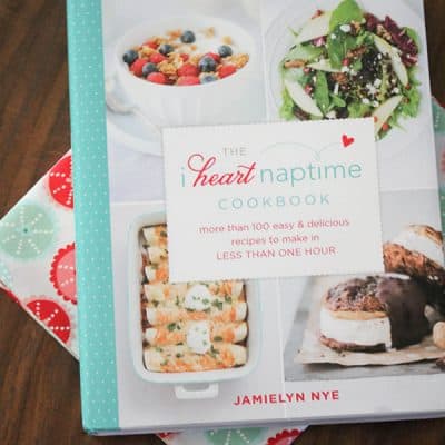 Check out the I Heart Naptime Cookbook! Available at B&N, Amazon, Target and Deseret Book!